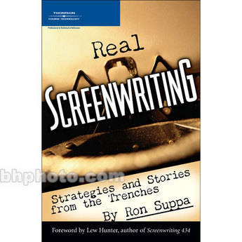 Cengage Course Tech. Book: Real Screenwriting: Strategies and Stories from the Trenches by Ron Suppa