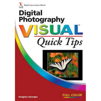 Wiley Publications Book: Digital Photography Visual Quick Tips by Gregory Georges
