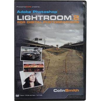 PhotoshopCAFE DVD-ROM: Adobe Photoshop Lightroom 2 for Digital Photographers by Colin Smith
