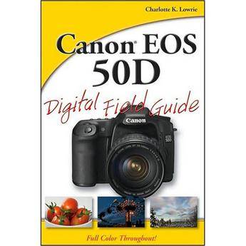Wiley Publications Book: Canon 50D Digital Field Guide by Charlotte Lowrie
