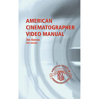 ASC Press Book: ASC Video Manual, 3rd Edition by Michael Grotticelli