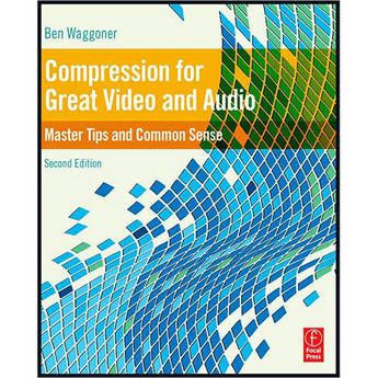 Focal Press Compression for Great Video and Audio (2nd Edition)