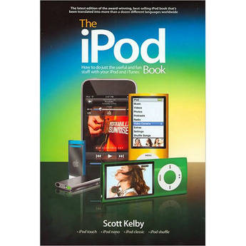 Peachpit Press Book: The iPod Book: How to Do Just the Useful and Fun Stuff with Your iPod and iTunes, 6th Edition