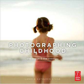 Focal Press Book: Photographing Childhood: The Image and the Memory (Paperback)