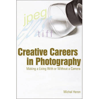 Allworth Book: Creative Careers in Photography: Making a Living With or Without a Camera