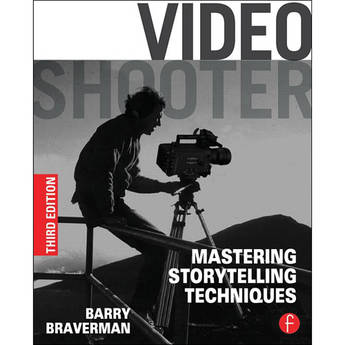 Focal Press Book: Video Shooter: Mastering Storytelling Techniques (3rd Edition)