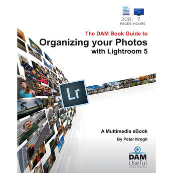 DAM Useful Publishing Book & DVD: The DAM Book Guide to Organizing your Photos with Lightroom 5