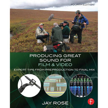 Focal Press Book: Producing Great Sound for Film and Video: Expert Tips from Preproduction to Final Mix (4th Edition)