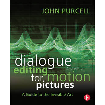 Focal Press Book: Dialogue Editing for Motion Pictures: A Guide to the Invisible Art (2nd Edition, Hardcover)
