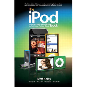 Peachpit Press The iPod Book: How to Do Just the Useful and Fun Stuff with Your iPod and iTunes