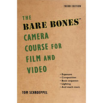 Allworth Book: Bare Bones Camera Course for Film and Video by Tom Schroeppel and Chuck DeLaney (Paperback)