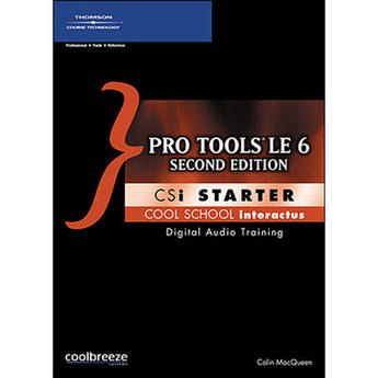 Cool Breeze CD-Rom: Pro Tools 6 CSi Starter, Second Edition