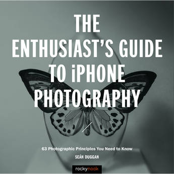 Sean Duggan Book: The Enthusiast's Guide to iPhone Photography