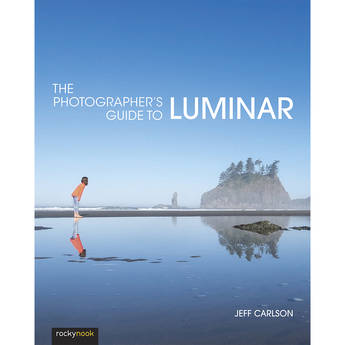 Jeff Carlson The Photographer's Guide to Luminar