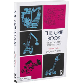 Focal Press Book: The Grip Book: The Studio Grip's Essential Guide (6th Edition, Paperback)