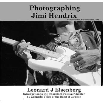 Lenny Eisenberg Book: Photographing Jimi Hendrix