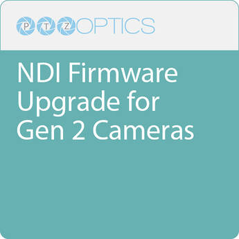PTZOptics NDI Firmware Upgrade for Gen 2 Cameras