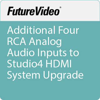 FutureVideo Additional Four RCA Analog Audio Inputs to Studio4 HDMI System Upgrade