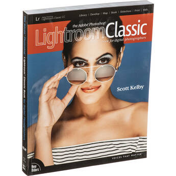New Riders The Adobe Photoshop Lightroom Classic CC Book for Digital Photographers (1st Edition)