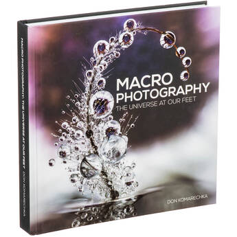 Don Komarechka Publishing Book: Macro Photography