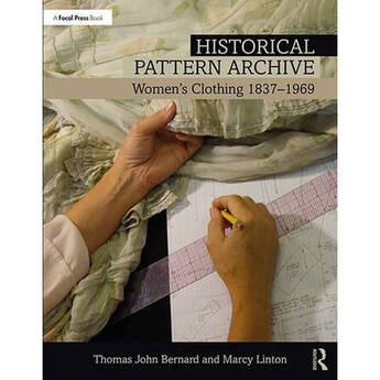 Focal Press Historical Pattern Archive: Womens Clothing 1837-1969