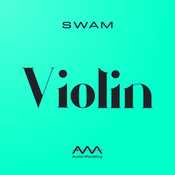 Audio Modeling SWAM Violin V3 Virtual Instrument Plug-In (Upgrade from Version 2, Download)