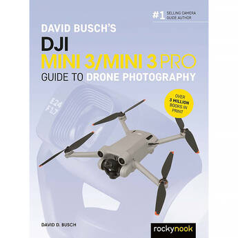 Rocky Nook David Busch's DJI Mini 3 & Mini 3 Pro Guide to Drone Photography