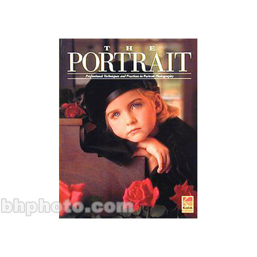 Kodak Book O 24 The Portrait Professional Techniques And Practices In Portrait Photography By Eastman Kodak - 