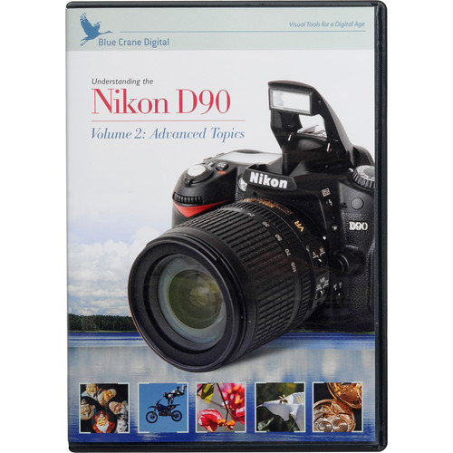 Blue Crane Digital DVD: Advanced Training for the Nikon D90 Vol. 2