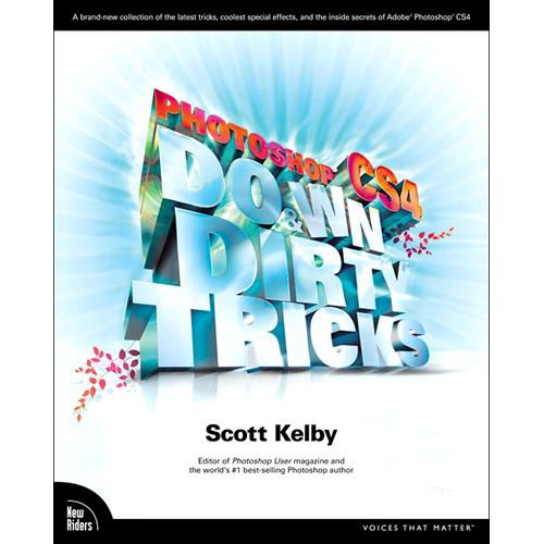 Pearson Education Photoshop CS4 Down & Dirty Tricks