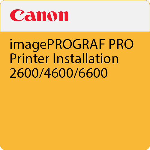 Canon Installation for PRO-2600 4600 and 6600 Printers