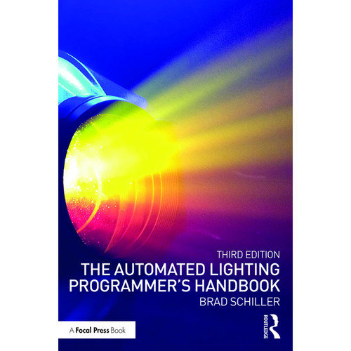 Focal Press The Automated Lighting Programmer's Handbook 3rd Edition