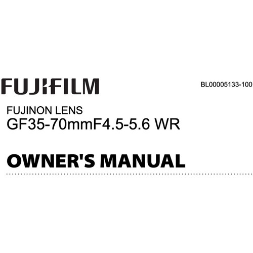 FUJIFILM Owner's Manual for GF 35-70mm f/4.5-5.6 WR Lens