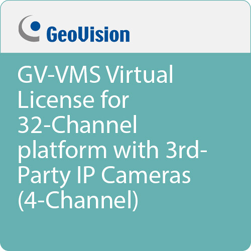 GeoVision GV-VMS Virtual License for 32 Channel Platform with 3rd Party IP Cameras (4 Channels)