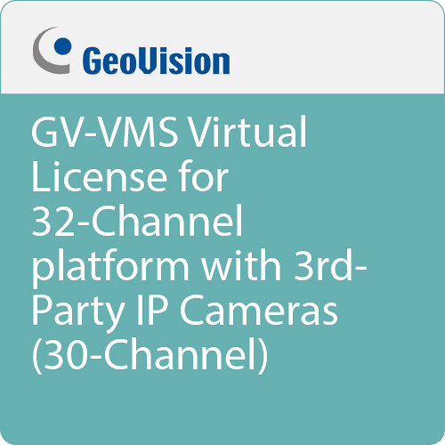 GeoVision GV-VMS Virtual License for 32 Channel Platform with 3rd Party IP Cameras (30 Channels)