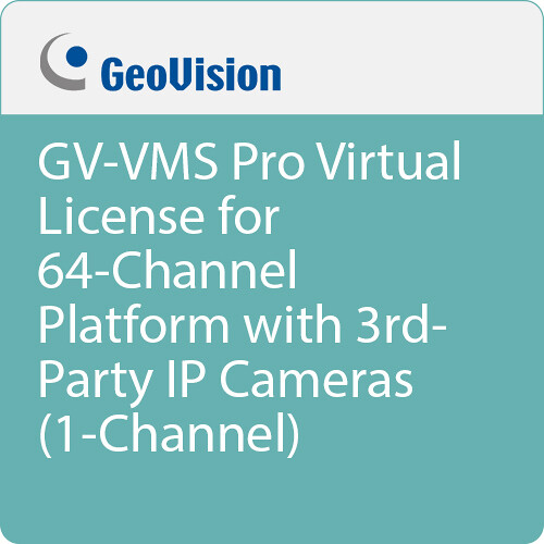 GeoVision GV-VMS Pro Virtual License for 64 Channel Platform with 3rd Party IP Cameras (1 Channel)