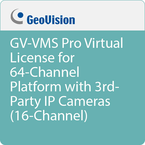 GeoVision GV-VMS Pro Virtual License for 64 Channel Platform with 3rd Party IP Cameras (16 Channels)