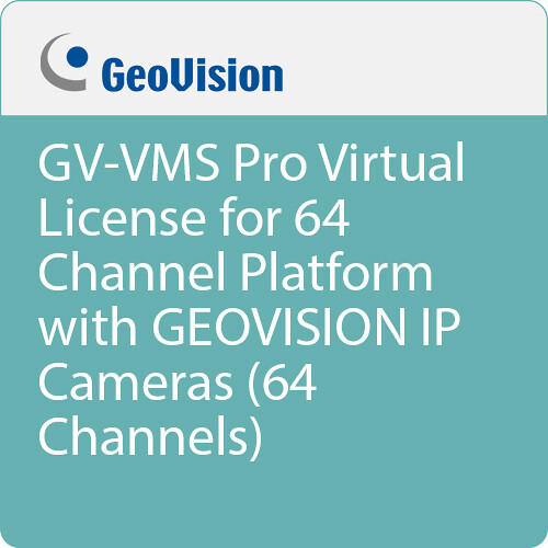 GeoVision GV-VMS Pro Virtual License for 64 Channel Platform with GEOVISION IP Cameras (64 Channels)