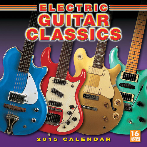 Hal Leonard 2015 Electric Guitar Classics 16 Month Wall 125436