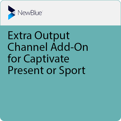 NewBlueFX Extra Output Channel Add-On for Captivate Present or Sport