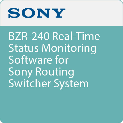 Sony BZR-240 Real-Time Status Monitoring