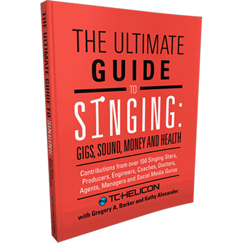 Tc Helicon Book The Ultimate Guide To Singing 996800601 B Amp H