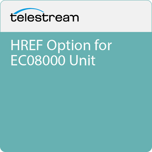 Telestream HREF Option for EC08000 Unit