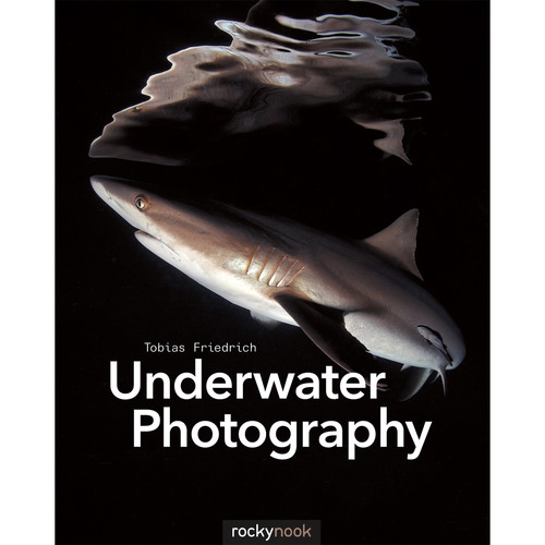 Rocky Nook Underwater Photography